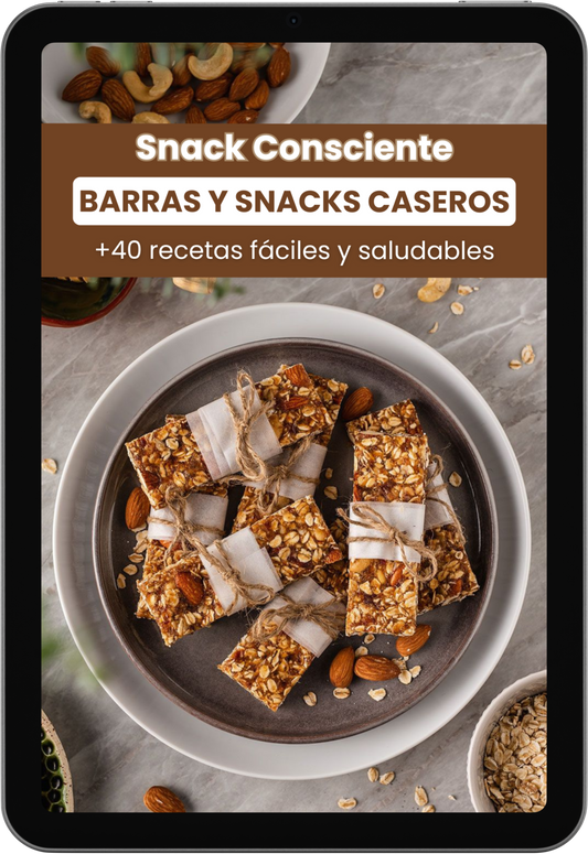 Snack Consciente. Barras y Snacks Caseros. +40 recetas fáciles y saludables.